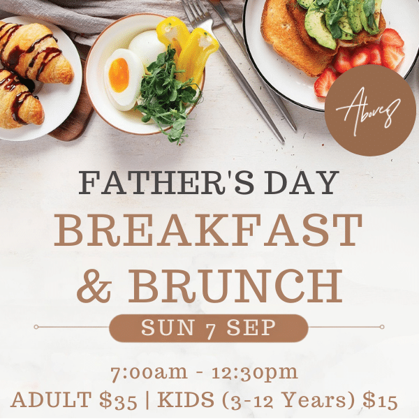 Above 8 – Father’s Day Breakfast and Brunch